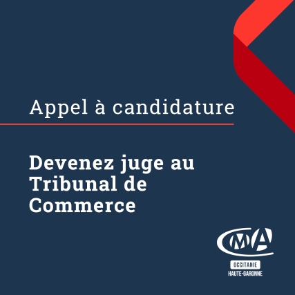Appel à candidatures : Devenez juge au Tribunal de Commerce